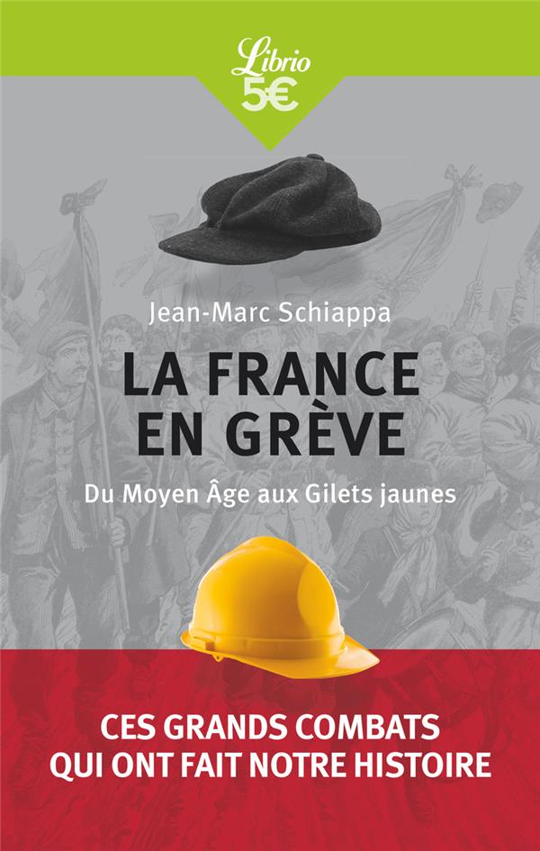 LA FRANCE EN GREVE - DU MOYEN AGE AUX GILETS JAUNES