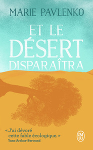 ET LE DESERT DISPARAITRA