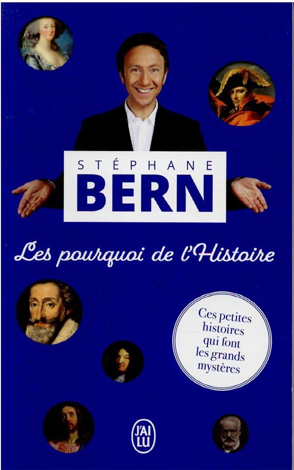 Les pourquoi de l'histoire - vol01 - ces petites histoires qui font les grands mysteres