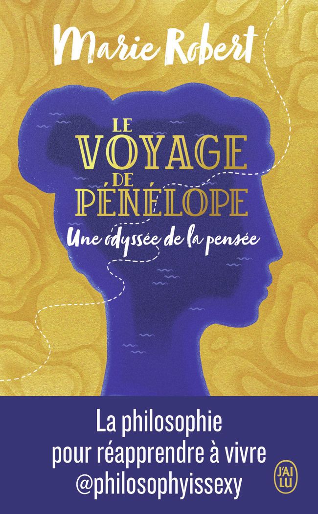 Le voyage de penelope - une odyssee de la pensee