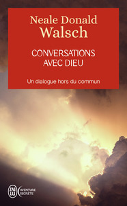 CONVERSATIONS AVEC DIEU - VOL01 - UN DIALOGUE HORS DU COMMUN