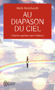 AU DIAPASON DU CIEL - CHEMIN SPIRITUEL VERS L'AILLEURS