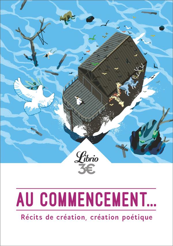 Au commencement... - recits de creation, creation poetique