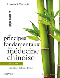 LES PRINCIPES FONDAMENTAUX DE LA MEDECINE CHINOISE, 3E EDITION
