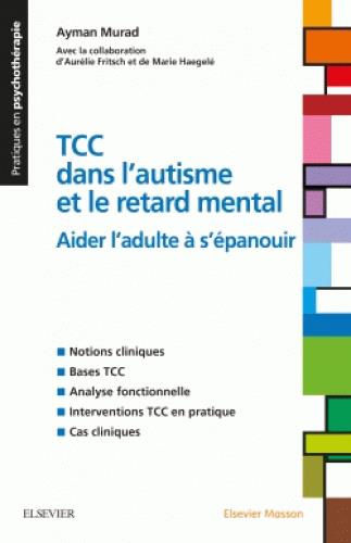 TCC DANS L'AUTISME ET LE RETARD MENTAL - AIDER L'ADULTE A S'EPANOUIR