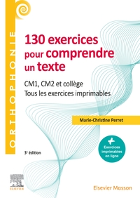 130 EXERCICES POUR COMPRENDRE UN TEXTE - CM1 - CM2, COLLEGE - TOUS LES EXERCICES IMPRIMABLES