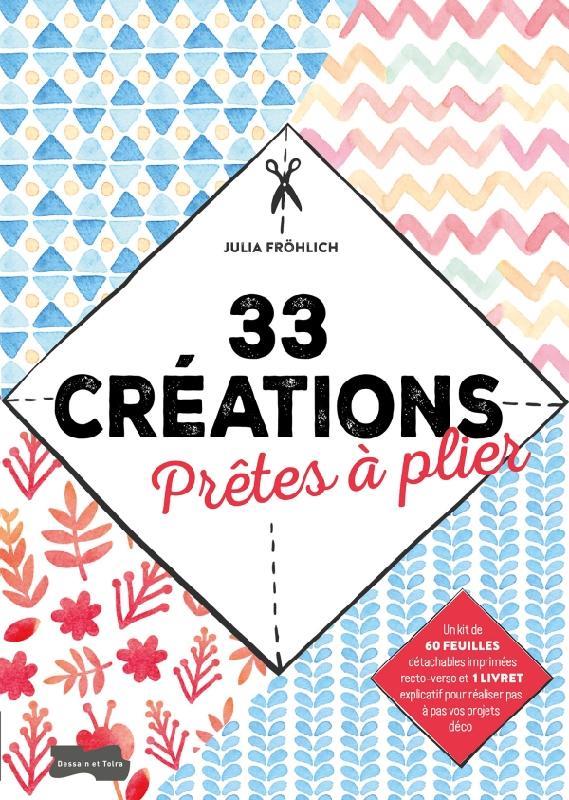 33 CREATIONS PRETES A PLIER