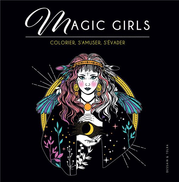 MAGIC GIRLS - COLORIER, S'AMUSER, S'EVADER