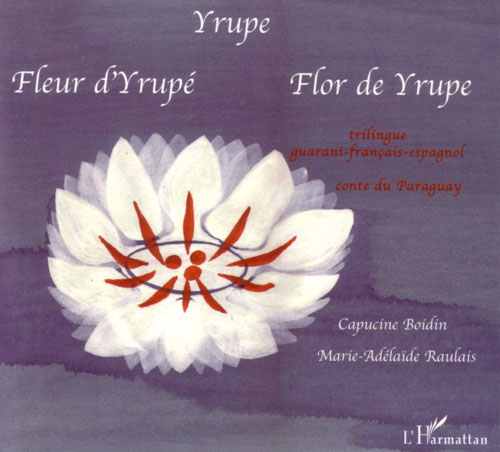 YRUPE - FLEUR D'YRUPE - FLOR DE YRUPE - A PARTIR DE 6 ANS