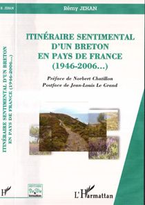 ITINERAIRE SENTIMENTAL D'UN BRETON EN PAYS DE FRANCE - (1946-2006)