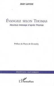 EVANGILE SELON THOMAS - HEUREUX MESSAGE D'APRES THOMAS