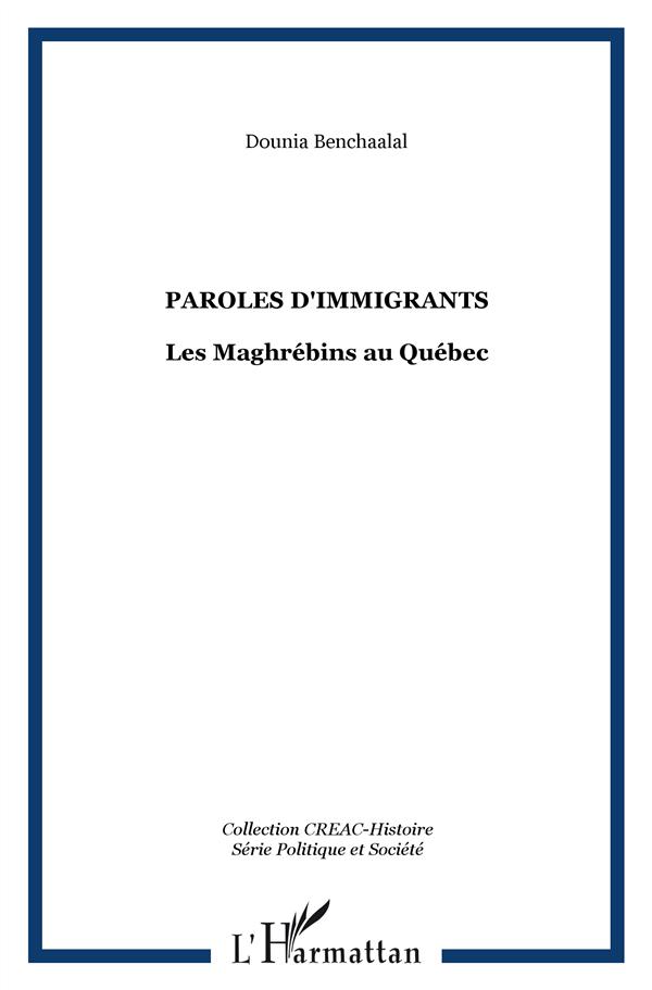 PAROLES D'IMMIGRANTS - LES MAGHREBINS AU QUEBEC