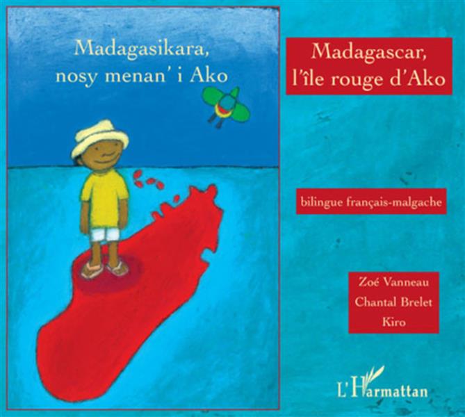 MADAGASCAR, L'ILE ROUGE D'AKO - A PARTIR DE 6 ANS - EDITION BILINGUE