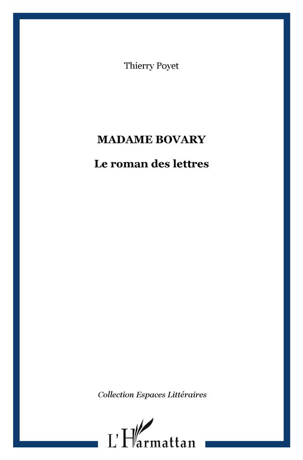 MADAME BOVARY - LE ROMAN DES LETTRES
