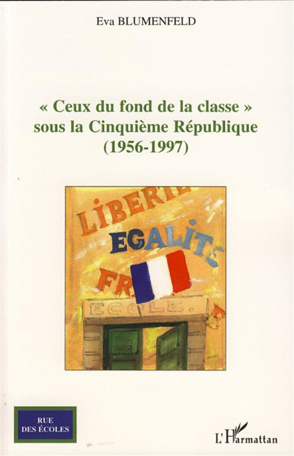 "CEUX DU FOND DE LA CLASSE" - SOUS LA CINQUIEME REPUBLIQUE - (1956-1994)