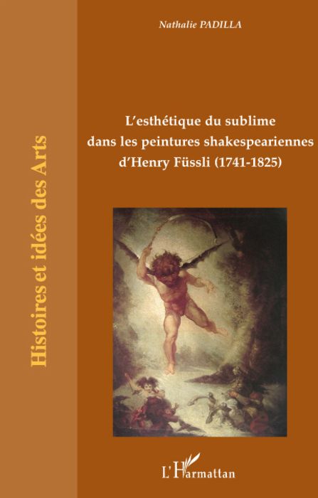 L'ESTHETIQUE DU SUBLIME DANS LES PEINTURES SHAKESPEARIENNES D'HENRY FUSSLI - (1741-1825)
