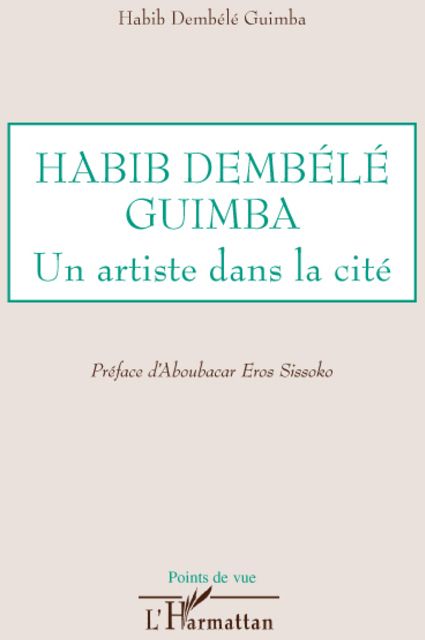 HABIB DEMBELE GUIMBA - UN ARTISTE DANS LA CITE