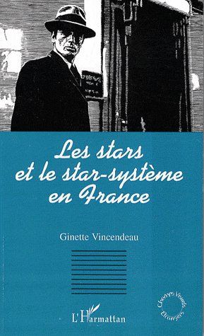 LES STARS ET LE STAR-SYSTEME EN FRANCE