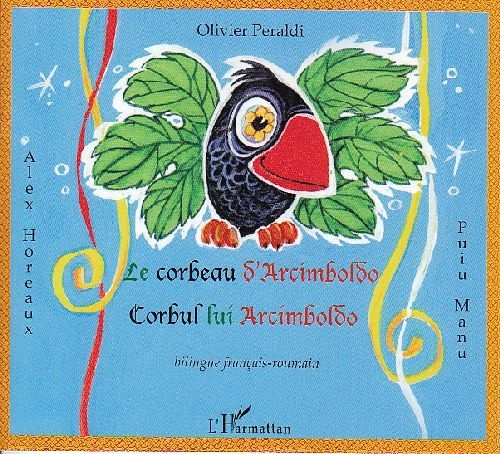 LE CORBEAU D'ARCIMBOLDO - CORBUL LUI ARCIMBOLDO - A PARTIR DE 6 ANS - EDITION BILINGUE