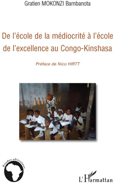 DE L'ECOLE DE LA MEDIOCRITE A L'ECOLE DE L'EXCELLENCE AU CONGO KINSHASA