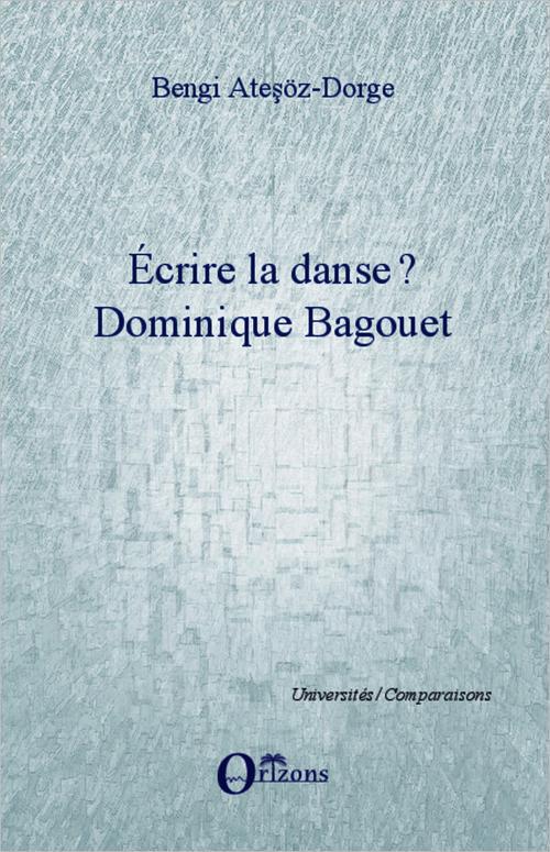 ECRIRE LA DANSE ? - DOMINIQUE BAGOUET