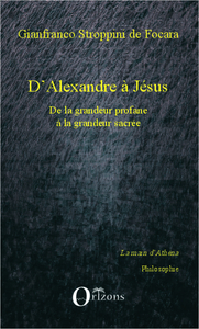 D'ALEXANDRE A JESUS - DE LA GRANDEUR PROFANE A LA GRANDEUR SACREE