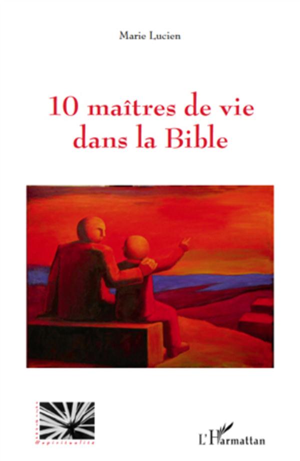10 MAITRES DE VIE DANS LA BIBLE