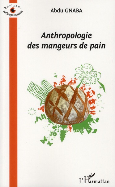 ANTHROPOLOGIE DES MANGEURS DE PAIN