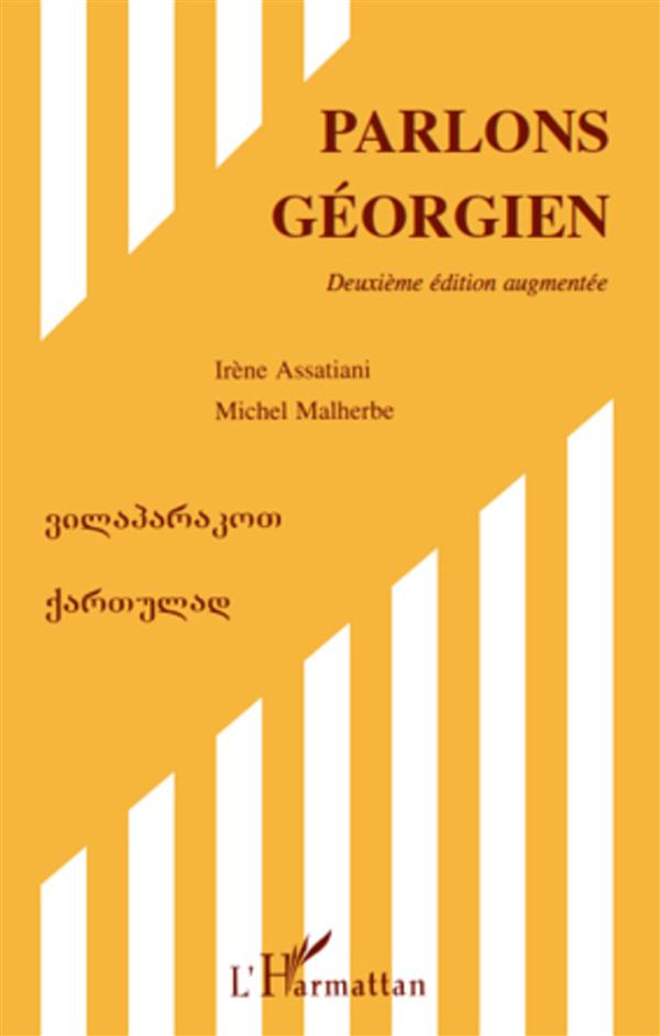 PARLONS GEORGIEN (DEUXIEME EDITION AUGMENTEE)
