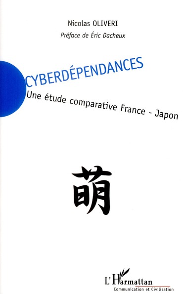 CYBERDEPENDANCES - UNE ETUDE COMPARATIVE FRANCE-JAPON