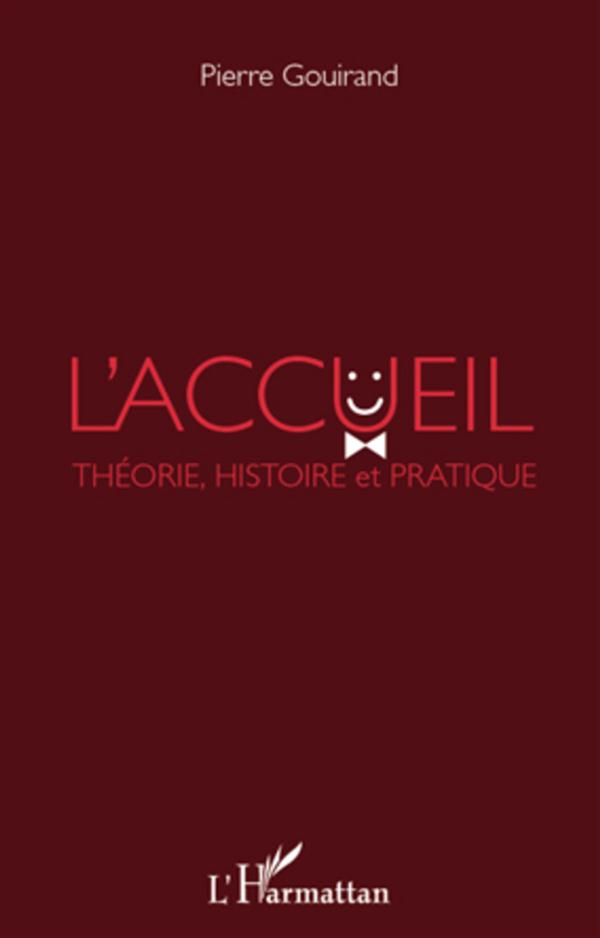 L'ACCUEIL - THEORIE, HISTOIRE ET PRATIQUE