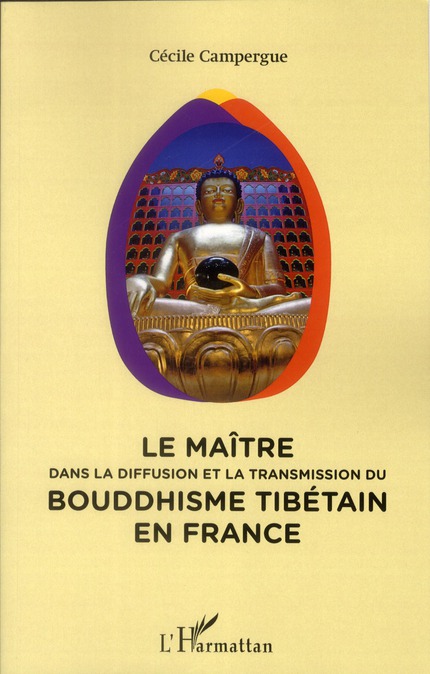 MAITRE DANS LA DIFFUSION ET LA TRANSMISSION DU BOUDDHISME TIBETAIN EN FRANCE