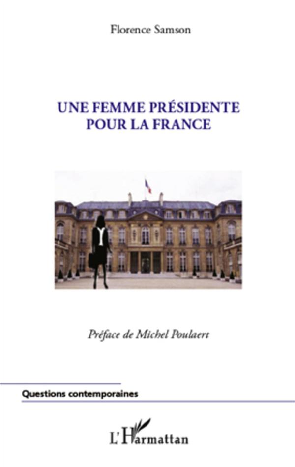 UNE FEMME PRESIDENTE POUR LA FRANCE