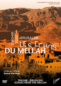 TINGHIR-JERUSALEM, LES ECHOS DU MELLAH