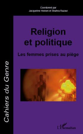 RELIGION ET POLITIQUE - LES FEMMES PRISES AU PIEGE