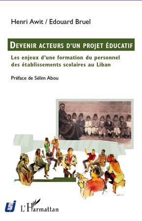 DEVENIR ACTEURS D'UN PROJET EDUCATIF - LES ENJEUX D'UNE FORMATION DU PERSONNEL DES ETABLISSEMENTS SC