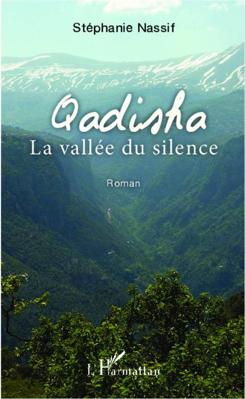 QADISHA LA VALLEE DU SILENCE - ROMAN