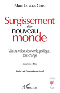 SURGISSEMENT D'UN NOUVEAU MONDE - VALEURS, VISION, ECONOMIE, POLITIQUE... TOUT CHANGE - DEUXIEME EDI