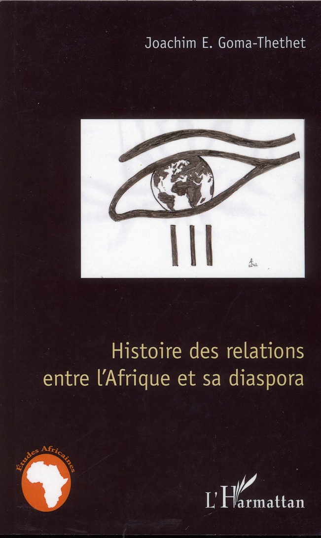 HISTOIRE DES RELATIONS ENTRE L'AFRIQUE ET SA DIASPORA