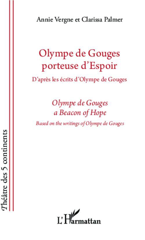 OLYMPE DE GOUGES PORTEUSE D'ESPOIR - D'APRES LES ECRITS D'OLYMPE DE GOUGES - BILINGUE FRANCAIS - ANG