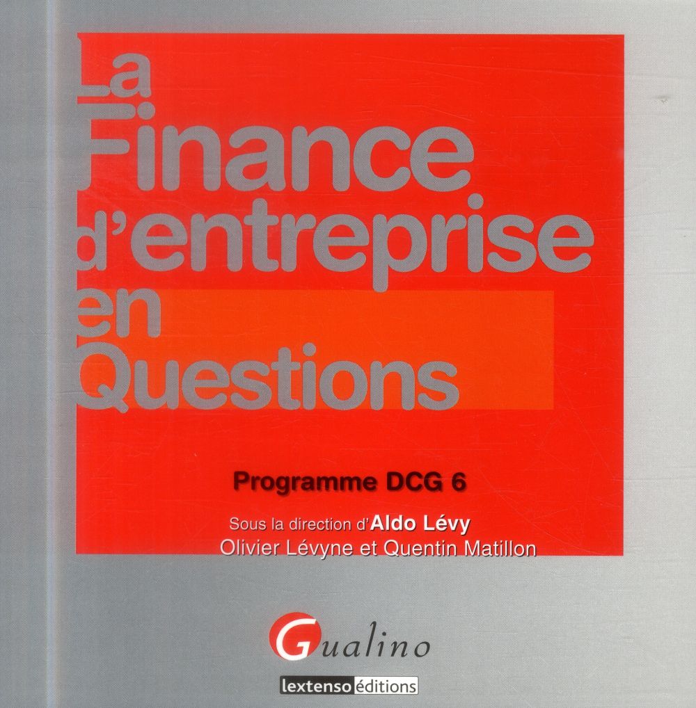 LA FINANCE D'ENTREPRISE EN QUESTIONS - PROGRAMME DCG 6