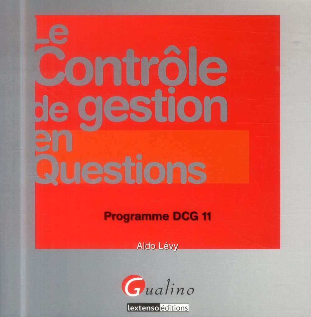 LE CONTROLE DE GESTION EN QUESTIONS - PROGRAMME DCG 11