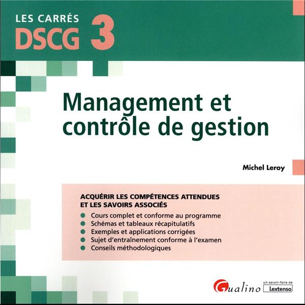 DSCG 3 - MANAGEMENT ET CONTROLE DE GESTION - COURS ET APPLICATIONS CORRIGEES