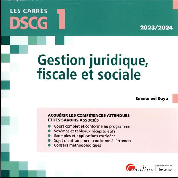 DSCG 1 - GESTION JURIDIQUE, FISCALE ET SOCIALE - ACQUERIR LES COMPETENCES ATTENDUES ET LES SAVOIRS A