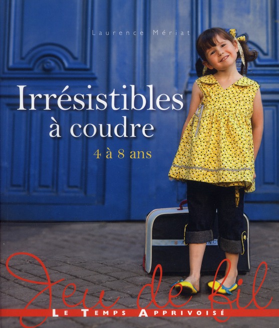 IRRESISTIBLE A COUDRE 4 A 8 ANS