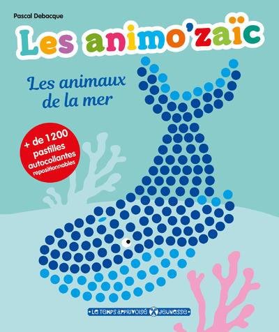 LES ANIMO'ZAIC - LES ANIMAUX DE LA MER + DE 1200 PASTILLES AUTOCOLLANTES REPOSITIONNABLES