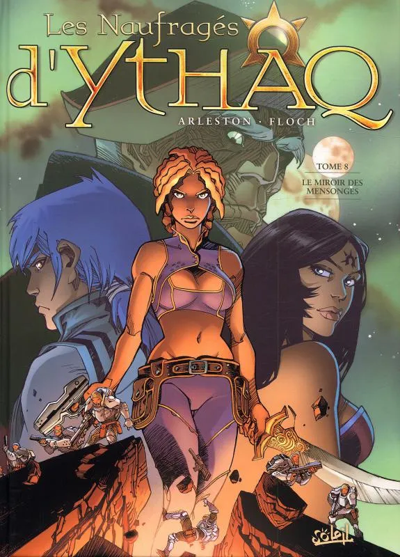 Les naufrages d'ythaq t08 - le miroir des mensonges