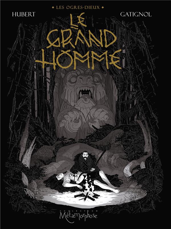 Les ogres-dieux t03 - le grand homme