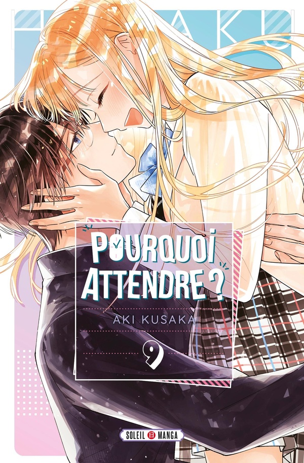 Pourquoi Attendre ? - Tome 9