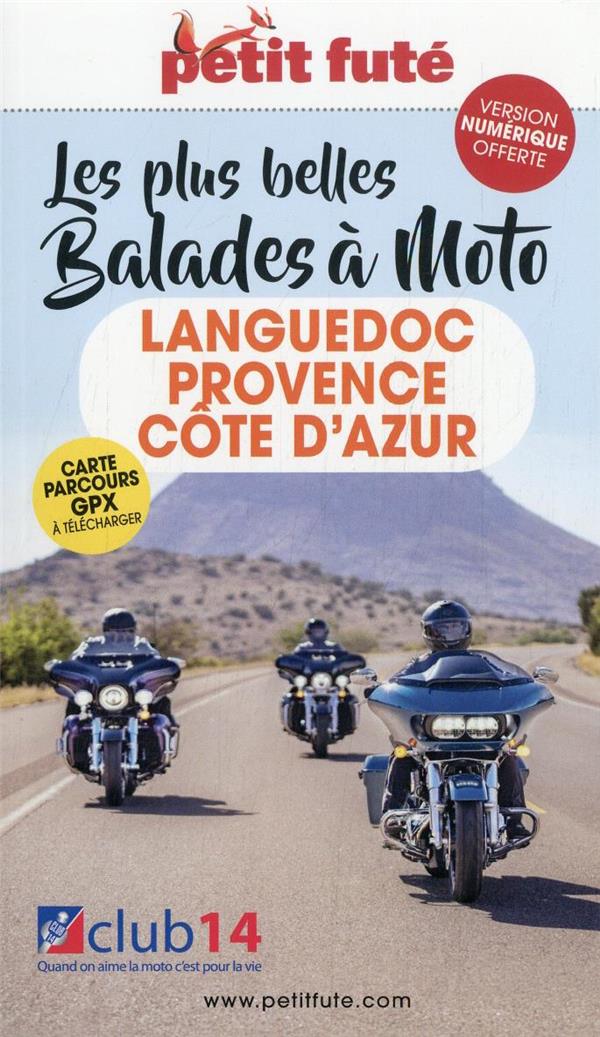 GUIDE BALADES A MOTO LANGUEDOC - PROVENCE - COTE D'AZUR 2022-2023 PETIT FUTE